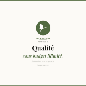 Manuel B : Qualité sans budget illimité